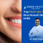 Best Dental Clinic in Delhi