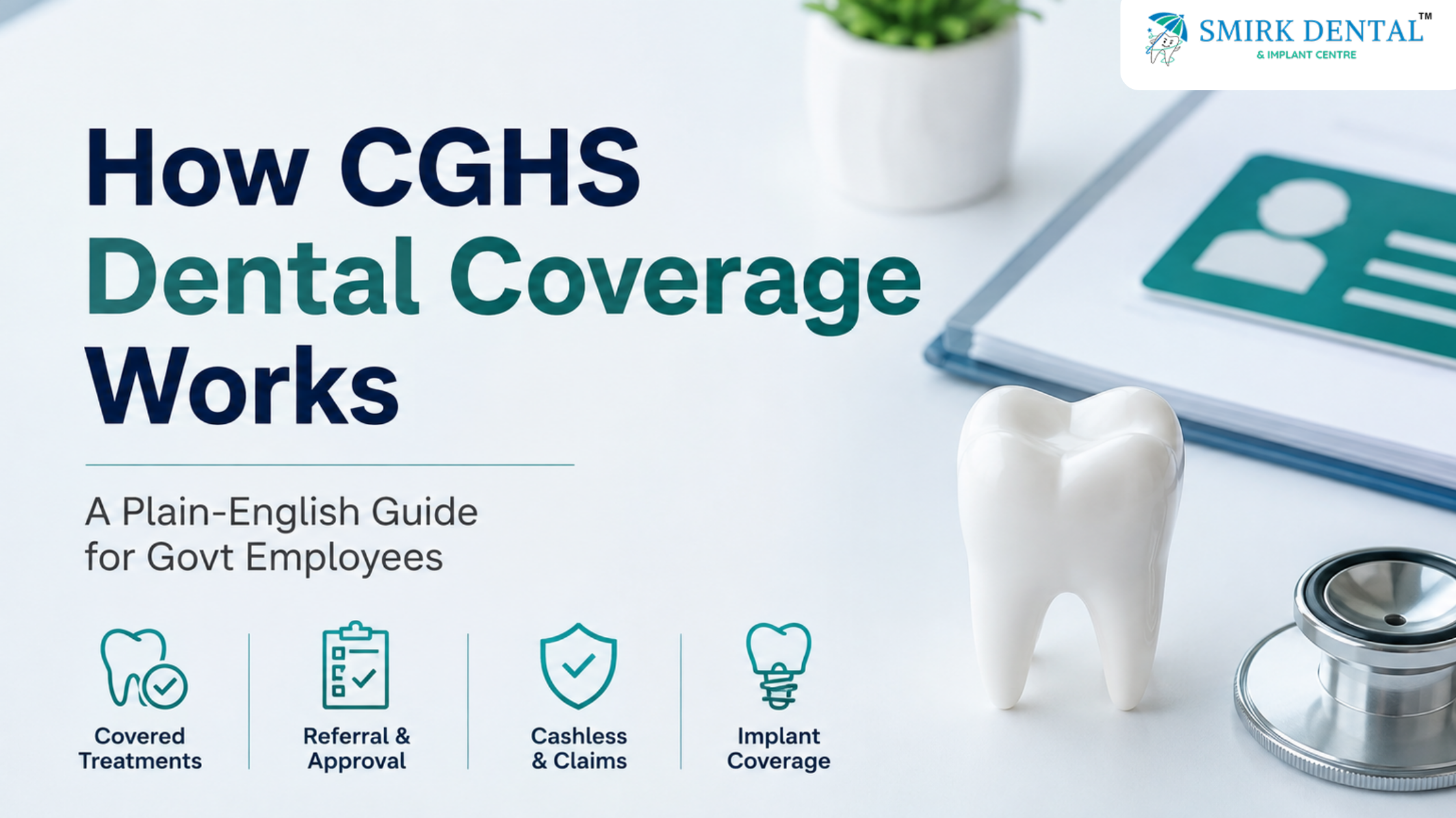 CGHS dental coverage guide - Smirk Dental Laxmi Nagar