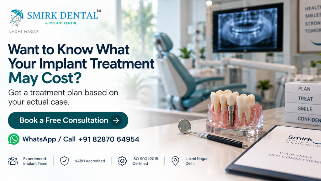 Dental implant cost consultation at Smirk Dental and Implant Centre Laxmi Nagar Delhi