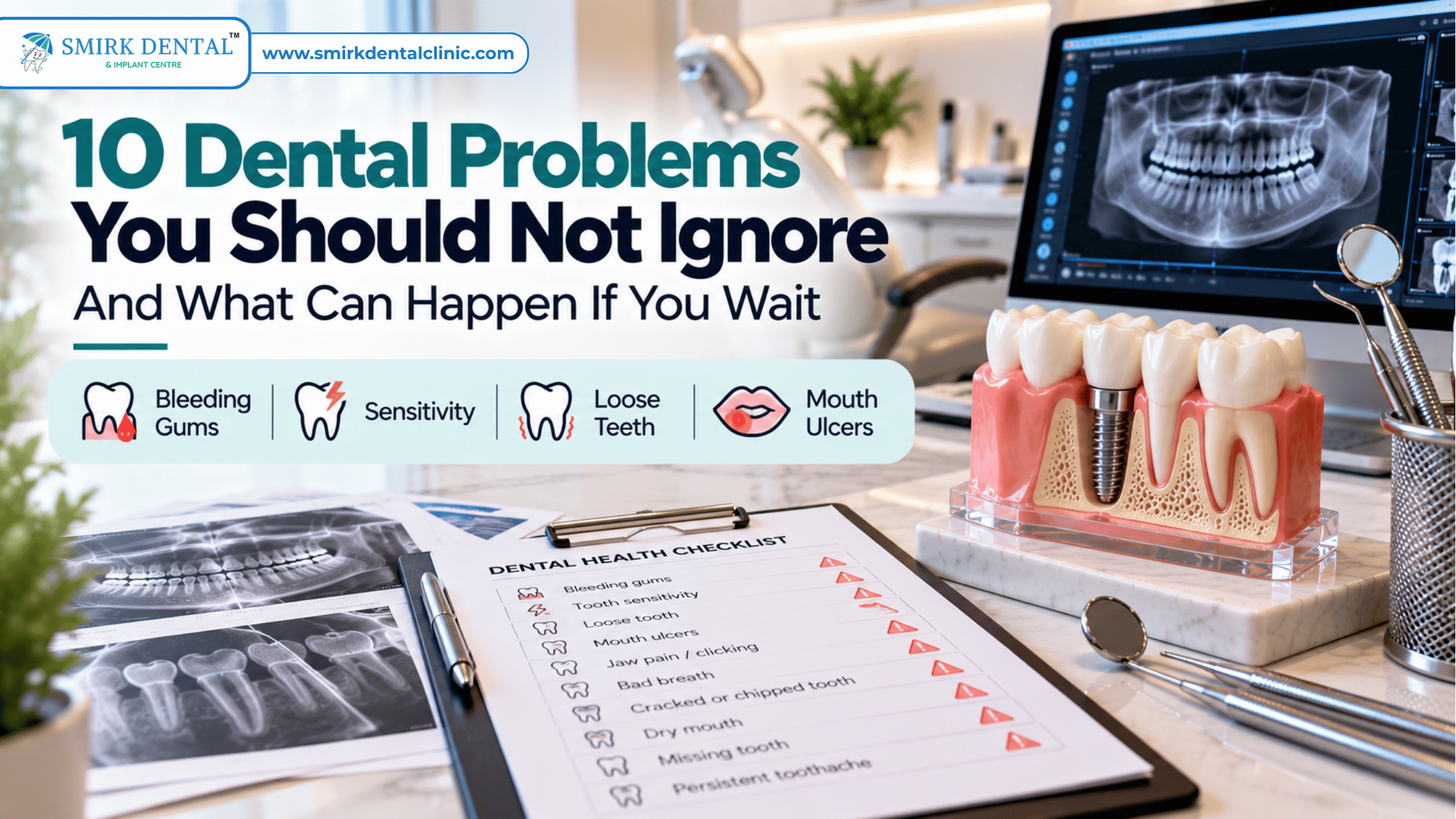 Ten dental problems you should not ignore warning signs checklist